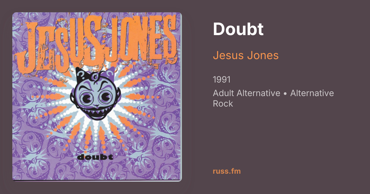 Doubt by Jesus Jones | Russ.fm