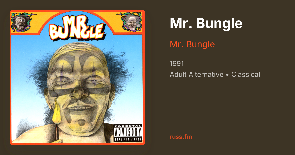 Mr. Bungle by Mr. Bungle | Russ.fm