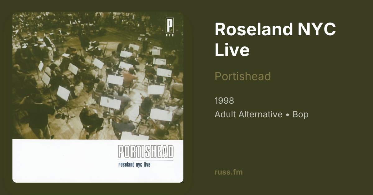 Roseland NYC Live by Portishead | Russ.fm
